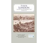 Giles Darkes A Map of Tudor London (Map)