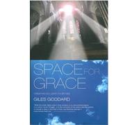 Giles Goddard Space for Grace (Tascabile)