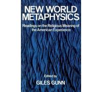 Giles Gunn New World Metaphysics (Tascabile)