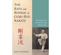 Giles Hopkins Kata and Bunkai of Goju-Ryu Karate (Tascabile)