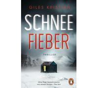 Giles Kristian SCHNEEFIEBER: Thriller. Eine rasante Verfolgungsjagd (Tascabile)