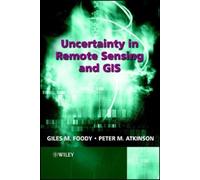 Giles M. Foody Uncertainty in Remote Sensing and GIS (Copertina rigida)