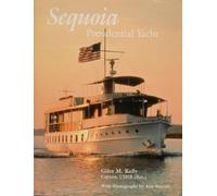 Giles M. Kelly Sequoia: Presidential Yacht (Copertina rigida)