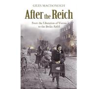 Giles Macdonogh After the Reich (Tascabile)