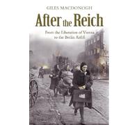 Giles Macdonogh After the Reich (Tascabile)