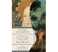 Giles Milton Big Chief Elizabeth (Tascabile)