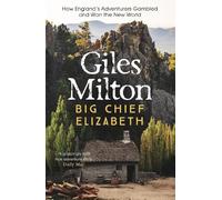 Giles Milton Big Chief Elizabeth (Tascabile)