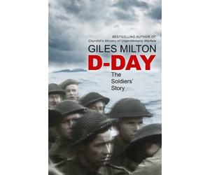 Giles Milton D-Day (Copertina rigida) War and Peace Trilogy