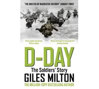 Giles Milton D-Day (Tascabile) War and Peace Trilogy