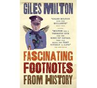 Giles Milton Fascinating Footnotes From History (Tascabile)