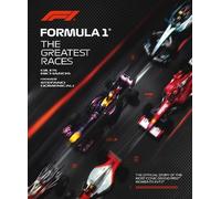Giles Richards Formula 1: The Greatest Races (Copertina rigida)