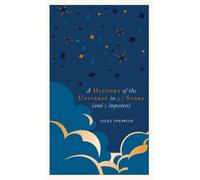Giles Sparrow A History of the Universe in 21 Stars (Copertina rigida)