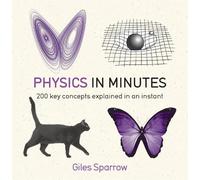 Giles Sparrow Physics in Minutes (Tascabile) In Minutes