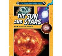 Giles Sparrow The Space Traveller's Guide: The Sun and Stars (Copertina rigida)