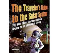 Giles Sparrow The Traveler's Guide to the Solar System (Tascabile)