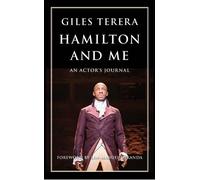 Giles Terera Hamilton and Me (Tascabile)