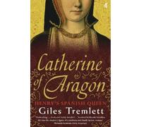 Giles Tremlett Catherine of Aragon (Tascabile)
