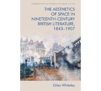 Giles Whiteley The Aesthetics of Space in Nineteenth-Century (Copertina rigida)