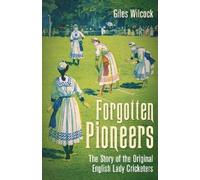 Giles Wilcock Forgotten Pioneers (Copertina rigida)