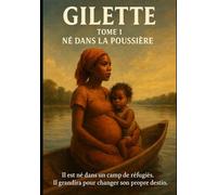 GILETTE: Né dans la poussière