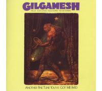 Gilgamesh Another Fine Tune You Got Me Into (CD) Album