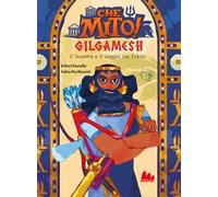 Gilgamesh. Che mito!