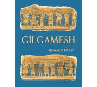 Gilgamesh: Man's First Story