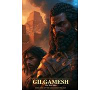 Gilgamesh: The Wild Man: 1