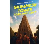 Gilgamesh Tower: I Can, Why Can’t?