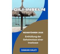 GILI-INSELN REISEFÜHRER 2025: Enthüllung der Geheimnisse einer Inseloase