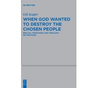 Gili Kugler When God Wanted to Destroy the Chosen People (Copertina rigida)
