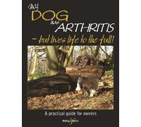 Gill Carrick My Dog Has Arthritis (Tascabile) My Dog is