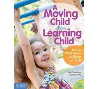 Gill Connell Cheryl McCarthy A Moving Child Is a Learning Child (Tascabile)