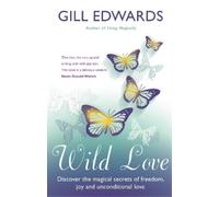 Gill Edwards Wild Love (Tascabile)