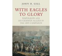 Gill, John H With Eagles to Glory (Tascabile)