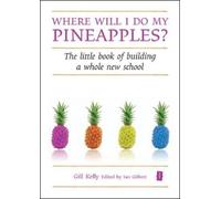 Gill Kelly Where will I do my Pineapples? (Copertina rigida) Little Books