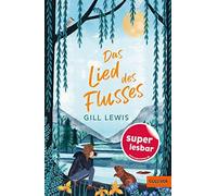 Gill Lewis Zanna Goldhawk Julia Das Lied des Flusses (Super (Copertina rigida)
