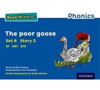 Gill Munton Read Write Inc. Phonics: The Poor Goose (Blue Set 6 Stor (Tascabile)