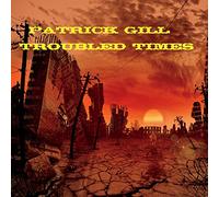 Gill, Patrick - Troubled Times
