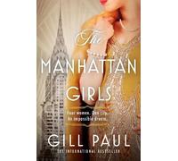 Gill Paul The Manhattan Girls (Tascabile)