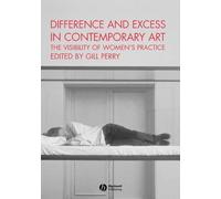 Gill Perry Difference and Excess in Contemporary Art (Tascabile)
