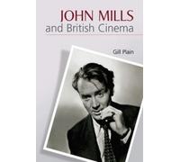 Gill Plain John Mills and British Cinema (Tascabile)