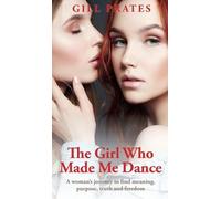 Gill Prates The Girl Who Made Me Dance (Copertina rigida)