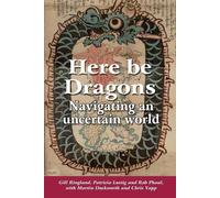 Gill Ringland Patricia Lustig Rob Phaal Here Be Dragons (Tascabile)