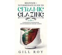 Gill Roy Ceramic Glazing (Copertina rigida)