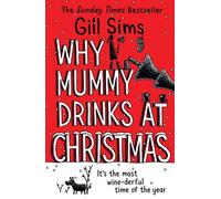 Gill Sims Why Mummy Drinks at Christmas (Tascabile)