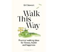 Gill Stewart Walk This Way (Tascabile) Bloomsbury Publishing