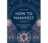 Gill Thackray How to Manifest (Copertina rigida)