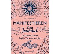 Gill Thackray Manifestieren - Dein Journal: Lass deine Träume Tag fü (Tascabile)