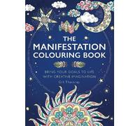 Gill Thackray The Manifestation Colouring Book (Tascabile)